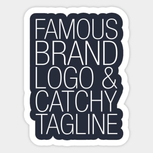 Famous brand, logo and catchy tagline - Consumerism Sticker